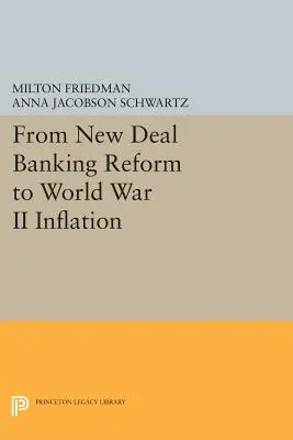 Von der New-Deal-Bankenreform zur Inflation des Zweiten Weltkriegs - From New Deal Banking Reform to World War II Inflation