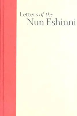 Briefe der Nonne Eshinni: Bilder des Buddhismus im Reinen Land im mittelalterlichen Japan - Letters of the Nun Eshinni: Images of Pure Land Buddhism in Medieval Japan