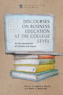 Diskurse zur Wirtschaftspädagogik auf College-Ebene: An den Grenzen von Inhalt und Praxis - Discourses on Business Education at the College Level: On the Boundaries of Content and Praxis