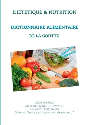 Ernährungslexikon für Gicht - Dictionnaire alimentaire de la goutte