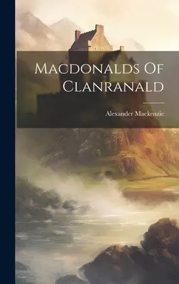 Macdonalds von Clanranald - Macdonalds Of Clanranald