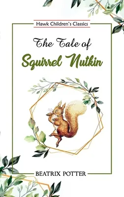 Das Märchen vom Eichhörnchen Nutkin - The Tale of Squirrel Nutkin
