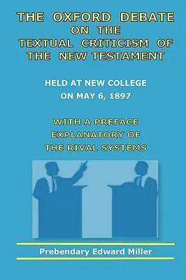 Die Oxford-Debatte über die Textkritik des Neuen Testaments - The Oxford Debate On The Textual Criticism Of The New Testament