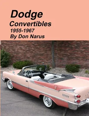 Dodge Cabriolets 1955-1967 - Dodge Convertibles 1955-1967