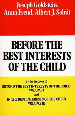 Vor dem besten Interesse des Kindes - Before the Best Interests of the Child