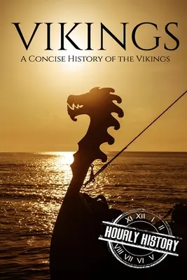 Wikinger: Eine kompakte Geschichte der Wikinger - Vikings: A Concise History of the Vikings