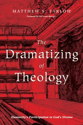 Die Dramatisierung der Theologie - The Dramatizing of Theology