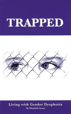 Gefangen: Leben mit Geschlechtsdysphorie - Trapped: Living with Gender Dysphoria