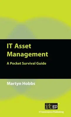 IT-Anlagenverwaltung: Ein Überlebenshandbuch für die Hosentasche - IT Asset Management: A Pocket Survival Guide