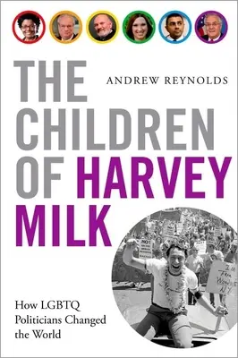 Die Kinder von Harvey Milk: Wie LGBTQ-Politiker die Welt veränderten - The Children of Harvey Milk: How LGBTQ Politicians Changed the World