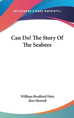 Ich kann es! Die Geschichte der Seabees - Can Do! The Story Of The Seabees
