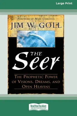 Der Seher: Die prophetische Kraft von Visionen, Träumen und offenen Himmeln (16pt Large Print Edition) - The Seer: The Prophetic Power of Visions, Dreams, and Open Heavens (16pt Large Print Edition)