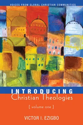 Einführung in die christlichen Theologien, Band Eins - Introducing Christian Theologies, Volume One