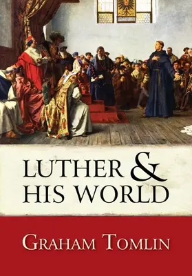 Luther und seine Welt - Luther and His World