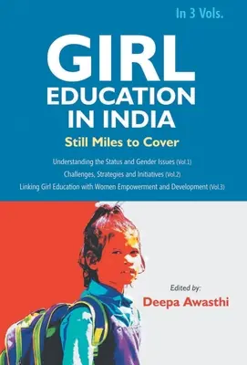 Mädchenbildung in Indien: Herausforderungen, Strategien und Initiativen (Bd. 2) - Girl Education In India: Challenges, Strategies and Initiatives (Vol. 2nd)