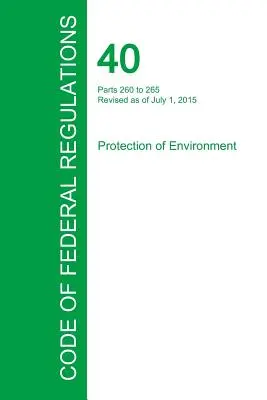 Code of Federal Regulations Titel 40, Band 26, 1. Juli 2015 - Code of Federal Regulations Title 40, Volume 26, July 1, 2015