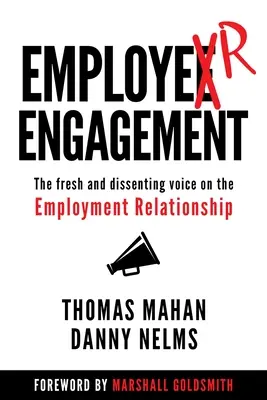 Engagement der Arbeitgeber: Die neue und abweichende Stimme zum Beschäftigungsverhältnis - Employer Engagement: The Fresh and Dissenting Voice on the Employment Relationship