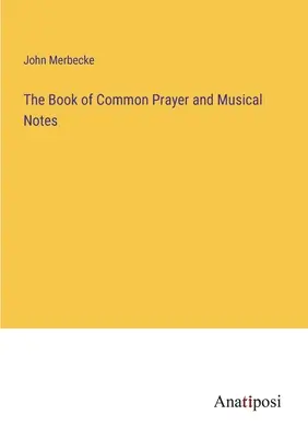 The Book of Common Prayer and Musical Notes