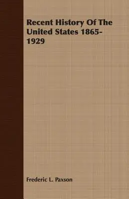 Neuere Geschichte der Vereinigten Staaten 1865-1929 - Recent History Of The United States 1865-1929