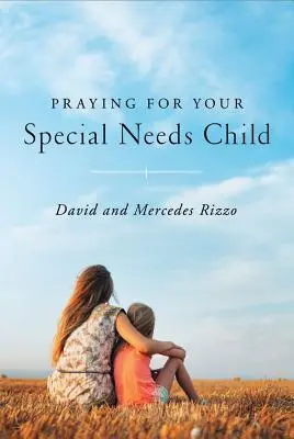 Beten für Ihr Kind mit besonderen Bedürfnissen - Praying for Your Special Needs Child