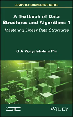 Ein Lehrbuch der Datenstrukturen und Algorithmen, Band 1: Beherrschung linearer Datenstrukturen - A Textbook of Data Structures and Algorithms, Volume 1: Mastering Linear Data Structures