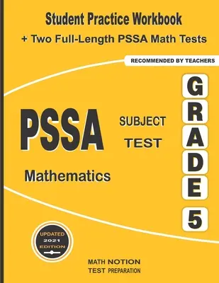 PSSA Subject Test Mathematics Grade 5: Student Practice Workbook + zwei PSSA Math Tests in voller Länge - PSSA Subject Test Mathematics Grade 5: Student Practice Workbook + Two Full-Length PSSA Math Tests