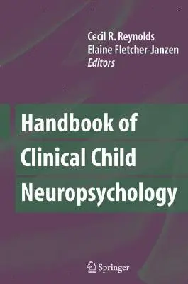 Handbuch der klinischen Kinderneuropsychologie - Handbook of Clinical Child Neuropsychology