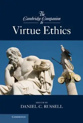 Der Cambridge-Begleitband zur Tugendethik - The Cambridge Companion to Virtue Ethics