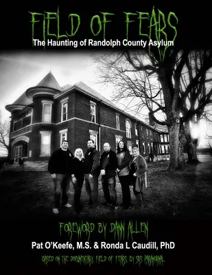 Feld der Ängste: Der Spuk im Randolph County Asylum - Field of Fears: The Haunting of Randolph County Asylum