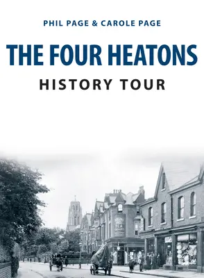 Die historische Tour durch die vier Heatons - The Four Heatons History Tour