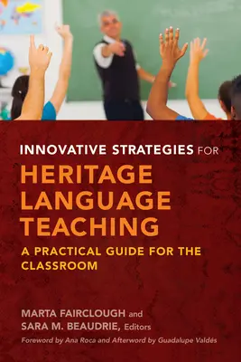Innovative Strategien für den Fremdsprachenunterricht: Ein praktischer Leitfaden für das Klassenzimmer - Innovative Strategies for Heritage Language Teaching: A Practical Guide for the Classroom