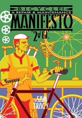 Fahrrad! Ein Manifest für Reparatur und Wartung - Bicycle!: A Repair & Maintenance Manifesto