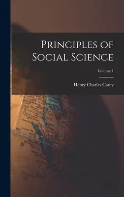 Grundsätze der Sozialwissenschaft; Band 1 - Principles of Social Science; Volume 1