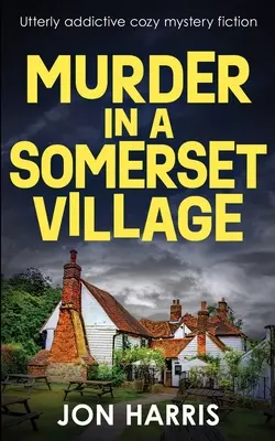 Mord in einem Dorf in Somerset: Unbedingt fesselnde Krimis - Murder in a Somerset Village: Utterly addictive cozy mystery fiction