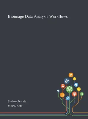 Arbeitsabläufe bei der Analyse von Biobilddaten - Bioimage Data Analysis Workflows