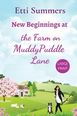 Neue Anfänge auf der Farm in der Muddypuddle Lane - New Beginnings at the Farm on Muddypuddle Lane