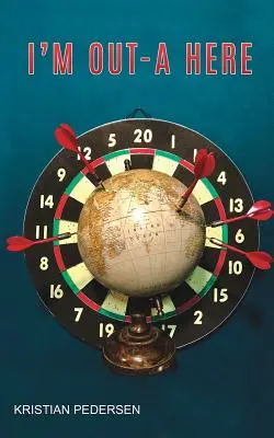 Ich bin hier draußen - I'm Out-a Here