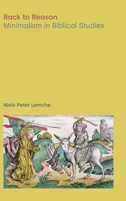 Zurück zur Vernunft: Minimalismus in den Bibelstudien - Back to Reason: Minimalism in Biblical Studies