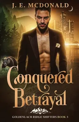 Eroberter Verrat: ein paranormaler Shifter-Roman - Conquered Betrayal: a paranormal shifter romance