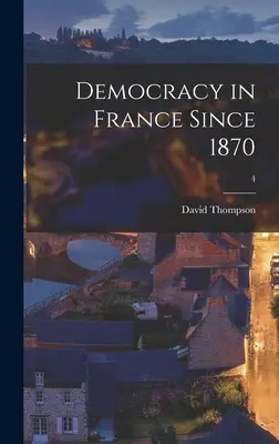 Die Demokratie in Frankreich seit 1870; 4 - Democracy in France Since 1870; 4