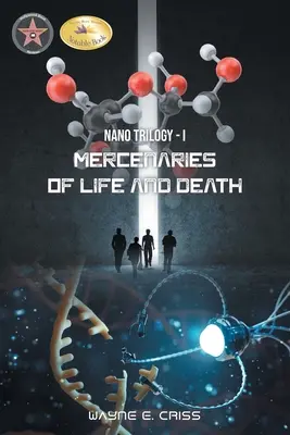 Nano Trilogie I: Söldner von Leben und Tod - Nano Trilogy I: Mercenaries of Life and Death