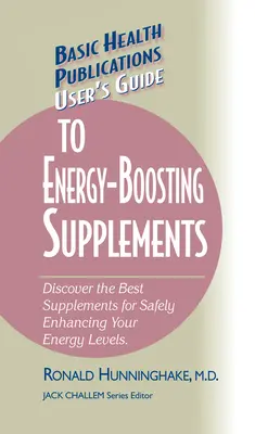 Benutzerhandbuch für energiefördernde Nahrungsergänzungsmittel: Entdecken Sie die besten Nahrungsergänzungsmittel zur sicheren Steigerung Ihres Energielevels - User's Guide to Energy-Boosting Supplements: Discover the Best Supplements for Safely Enhancing Your Energy Levels
