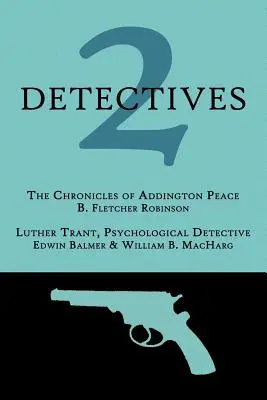 2 Detektive: Die Chroniken von Addington Peace / Luther Trant, Psychologischer Detektiv - 2 Detectives: The Chronicles of Addington Peace / Luther Trant, Psychological Detective