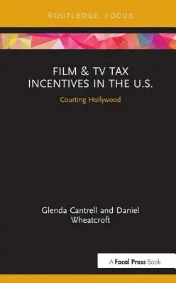 Steuerliche Anreize für Film und Fernsehen in den USA: Das Werben um Hollywood - Film & TV Tax Incentives in the U.S.: Courting Hollywood