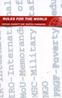 Regeln für die Welt: Internationale Organisationen in der globalen Politik - Rules for the World: International Organizations in Global Politics