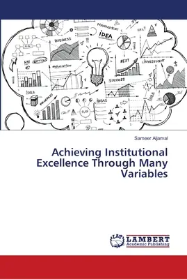 Institutionelle Exzellenz durch viele Variablen erreichen - Achieving Institutional Excellence Through Many Variables
