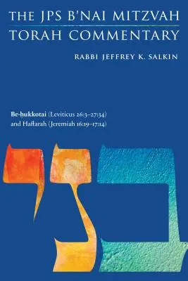 Be-Hukkotai (Levitikus 26:3-27:34) und Haftarah (Jeremia 16:19-17:14): Der JPS B'Nai Mitzvah Torah Commentary - Be-Hukkotai (Leviticus 26:3-27:34) and Haftarah (Jeremiah 16:19-17:14): The JPS B'Nai Mitzvah Torah Commentary