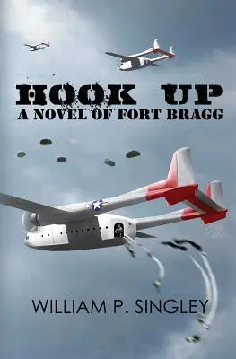 Aufhängen: Ein Roman über Fort Bragg - Hook Up: A Novel of Fort Bragg
