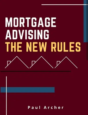 Hypothekenberatung - Die neuen Regeln - Mortgage Advising - The New Rules