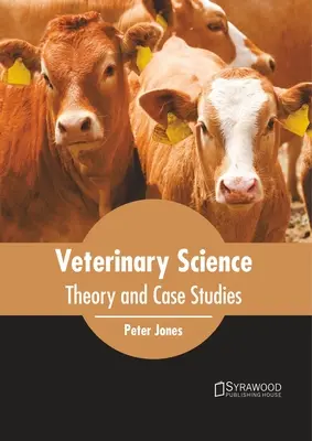 Veterinärmedizinische Wissenschaft: Theorie und Fallstudien - Veterinary Science: Theory and Case Studies